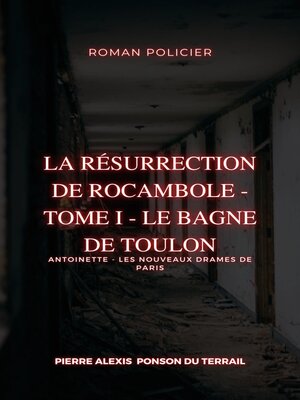 cover image of La Résurrection de Rocambole--Tome I--Le Bagne de Toulon